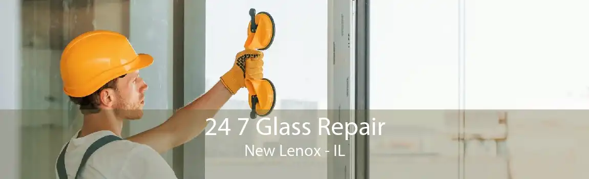 24 7 Glass Repair New Lenox - IL