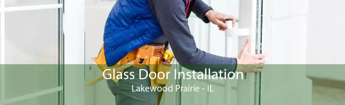 Glass Door Installation Lakewood Prairie - IL
