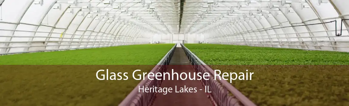 Glass Greenhouse Repair Heritage Lakes - IL