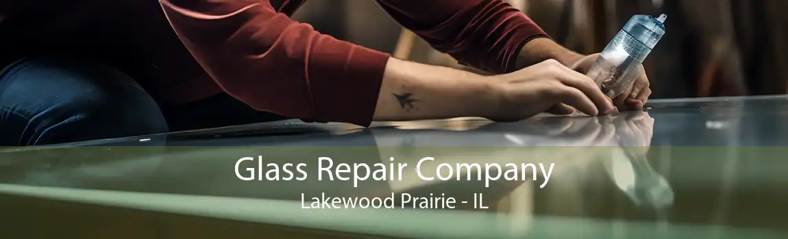 Glass Repair Company Lakewood Prairie - IL