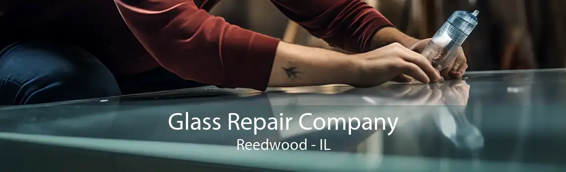 Glass Repair Company Reedwood - IL
