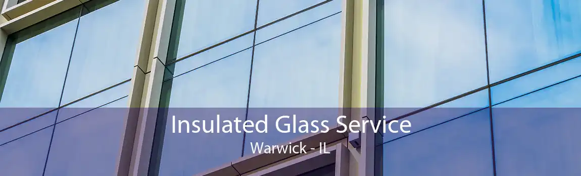 Insulated Glass Service Warwick - IL