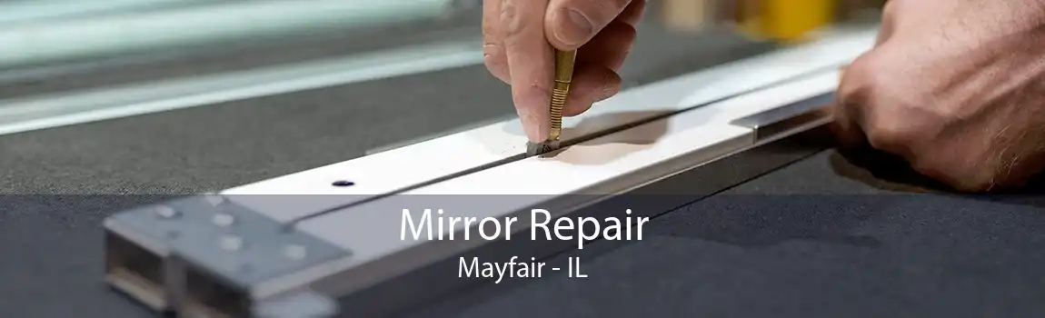 Mirror Repair Mayfair - IL