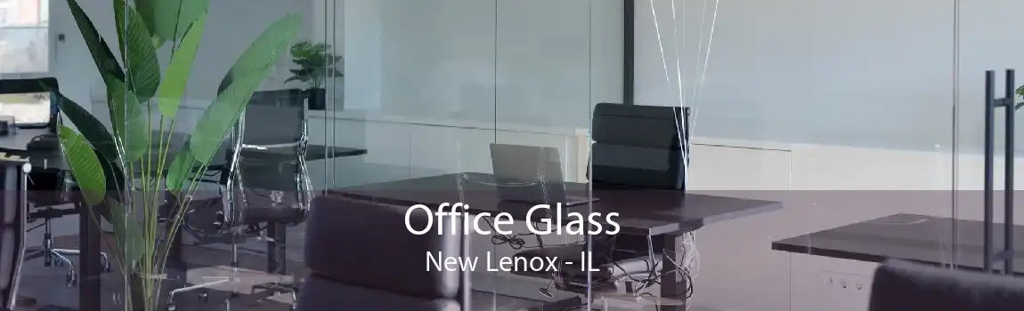 Office Glass New Lenox - IL