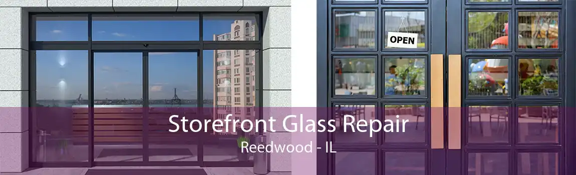 Storefront Glass Repair Reedwood - IL