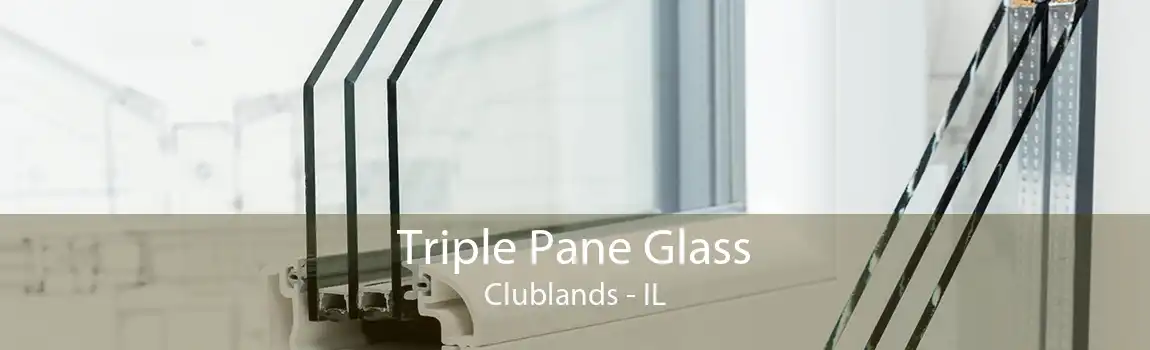 Triple Pane Glass Clublands - IL
